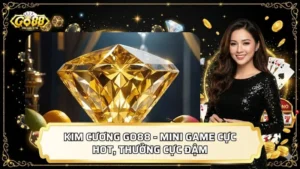 Kim Cương GO88 - Mini Game Cực Hot, Thưởng Cực Đậm